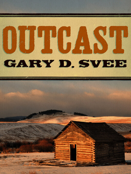 Title details for Outcast by Gary D. Svee - Available